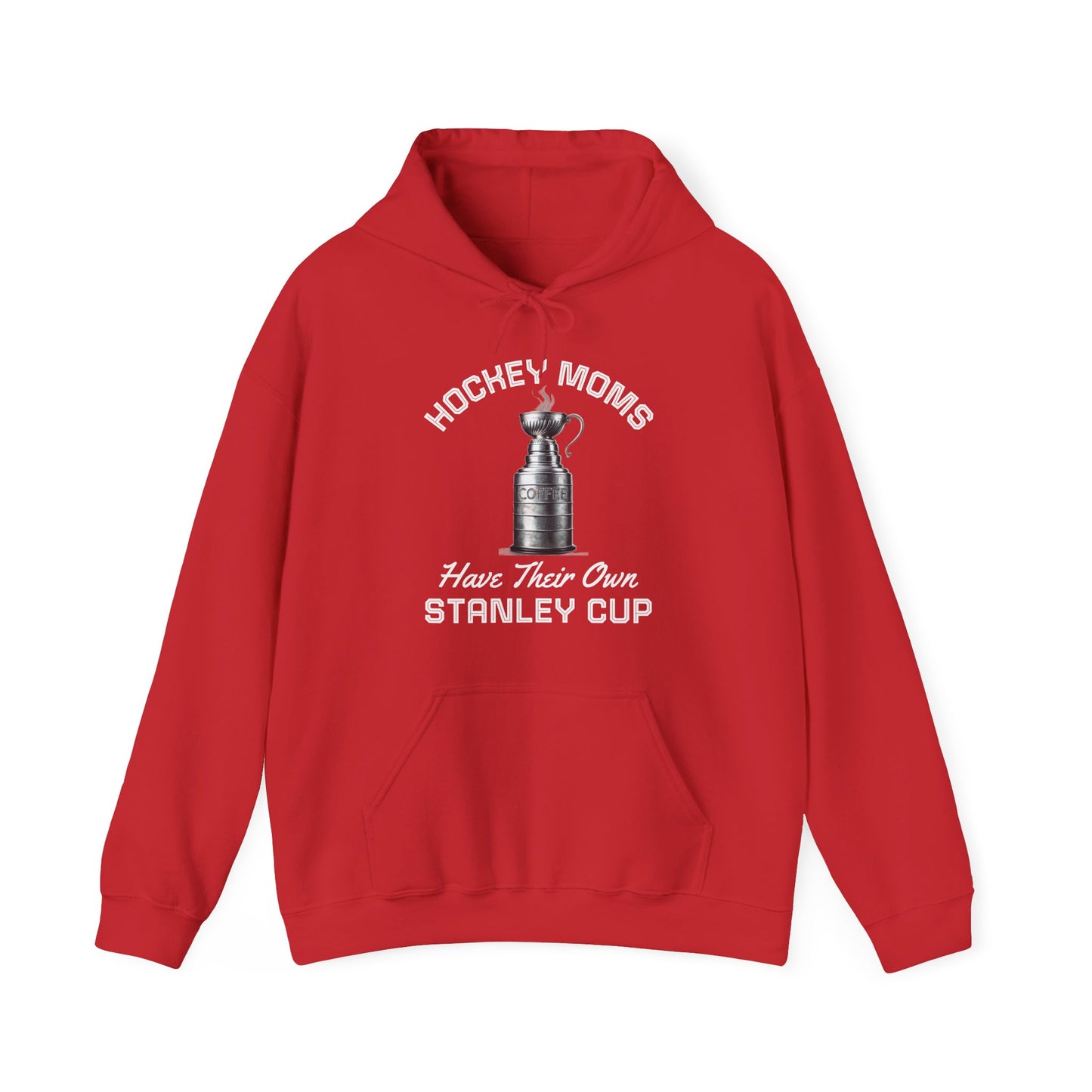 "Hockey Moms - Stanley Cup" Hoodie