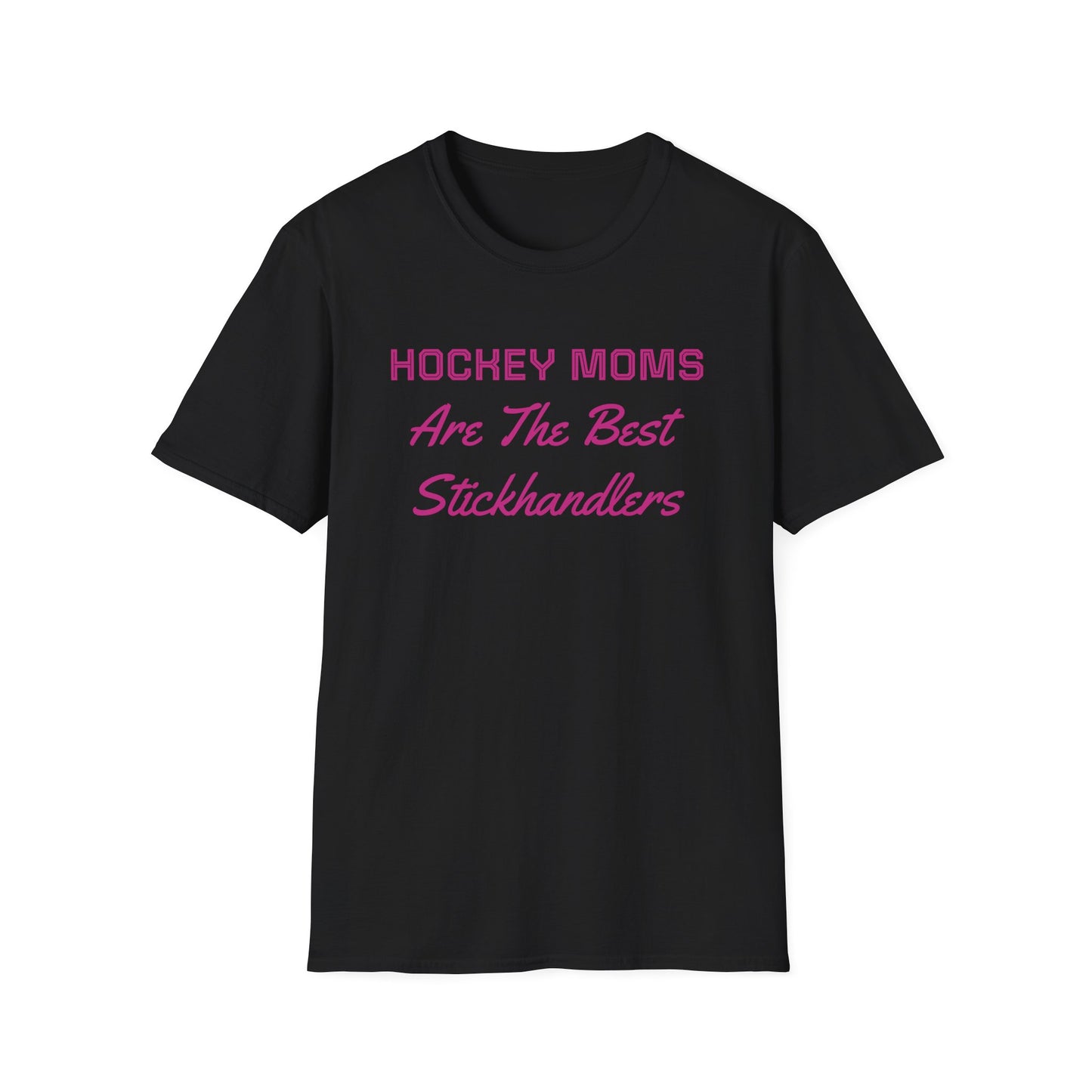 "Hockey Moms - Best Stickhandlers" T-Shirt