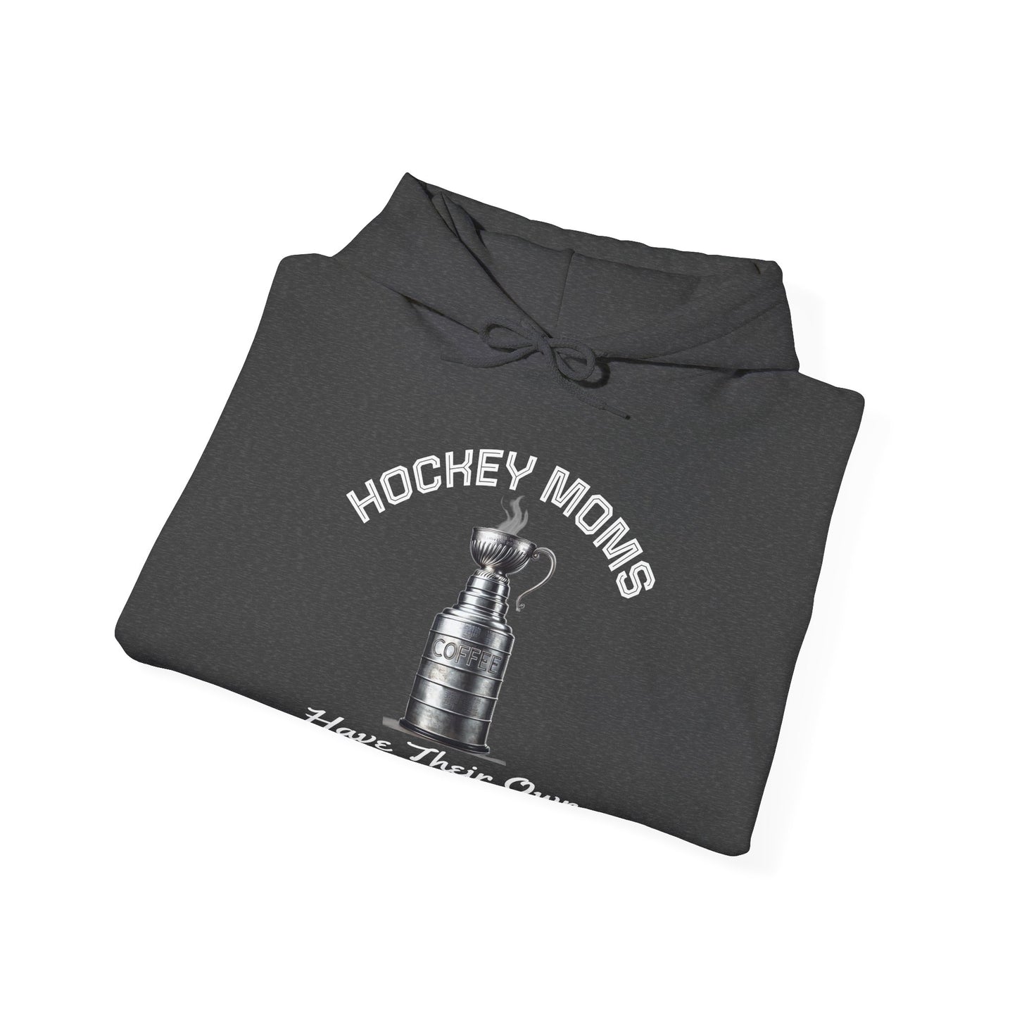 "Hockey Moms - Stanley Cup" Hoodie